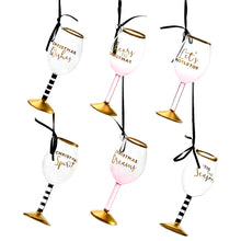 Load image into Gallery viewer, Wine Glass Ornament with Sentiment, 6 Styles