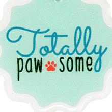 Load image into Gallery viewer, Totally Pawsome Pet Collar Charm