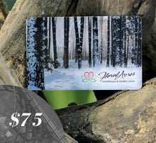 Load image into Gallery viewer, Physical Gift Card, $75.00 - Floral Acres Greenhouse &amp; Garden Centre
