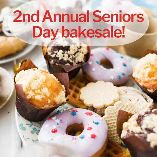 December 6, 2023 - 2nd Annual Senior's Day Bake Sale - 10am to 6pm