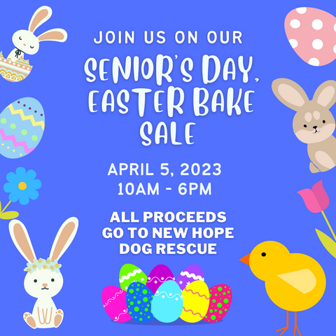 April 5, 2023 - Senior's Day Easter Bake Sale - 10am to 6pm