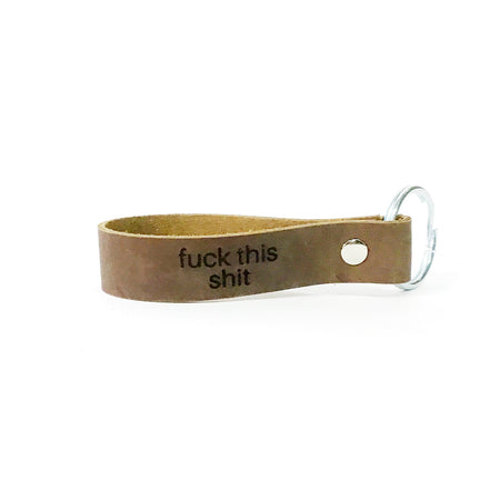 Engraved Leather Keychain, F*ck this Sh*t