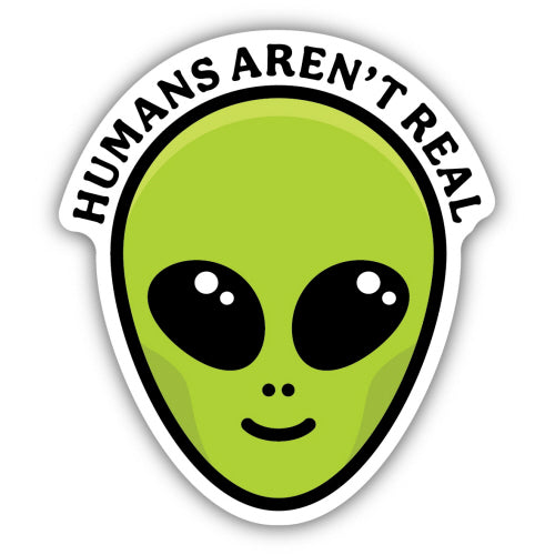 Humans Aren't Real Alien Head Sticker, 3in
