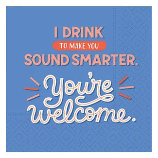 Cocktail Napkin, 20 Count, I Drink You're Welcome