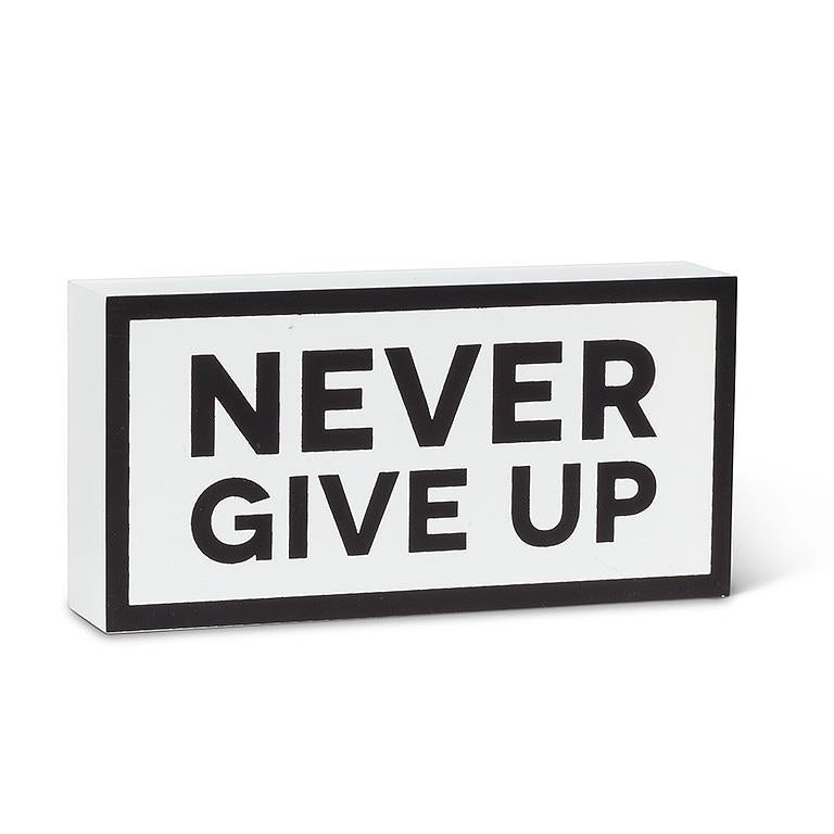 Never Give Up Wood Sign