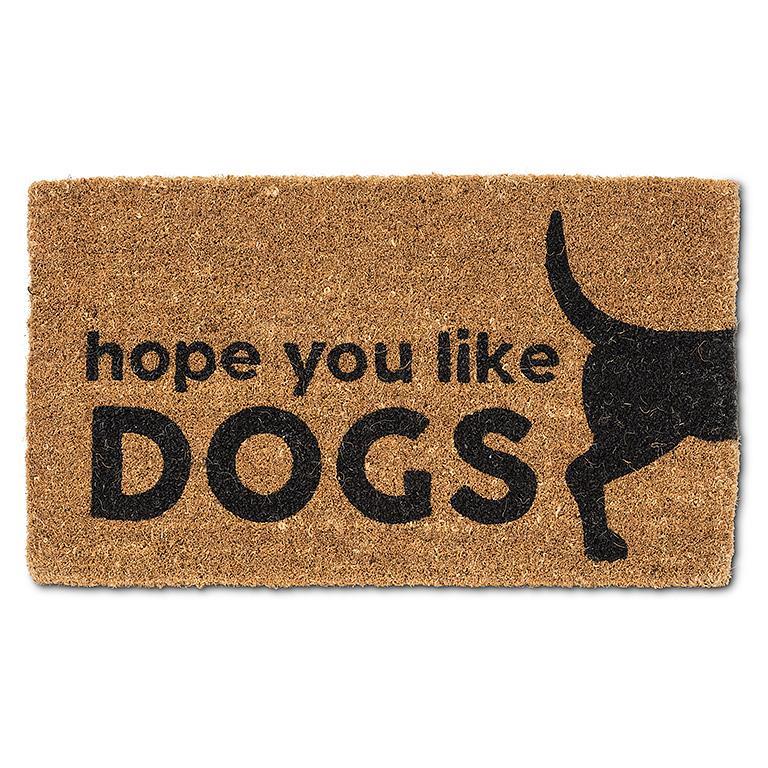 Door Mat, Hope You Like Dogs