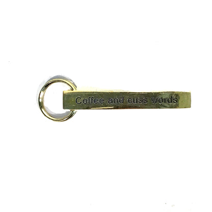 Metal Key Chain with Sassy Saying