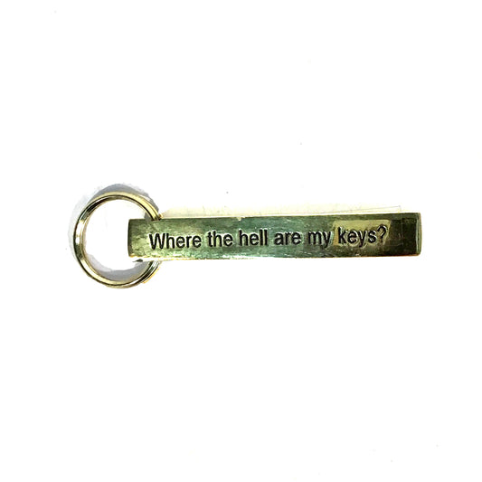 Metal Key Chain with Sassy Saying