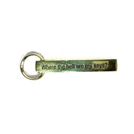 Metal Key Chain with Sassy Saying