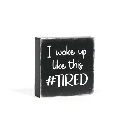 Mini Wood Block Shelf Decor, #Tired