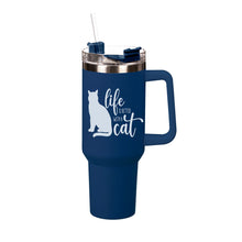 Load image into Gallery viewer, 40oz Metal Life Is Better With A Cat Travel Mug
