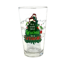 Load image into Gallery viewer, In a World Full of Grnchs Be a Griswold Pint Glass
