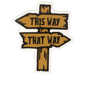 This Way That Way Signpost Sticker, 3in