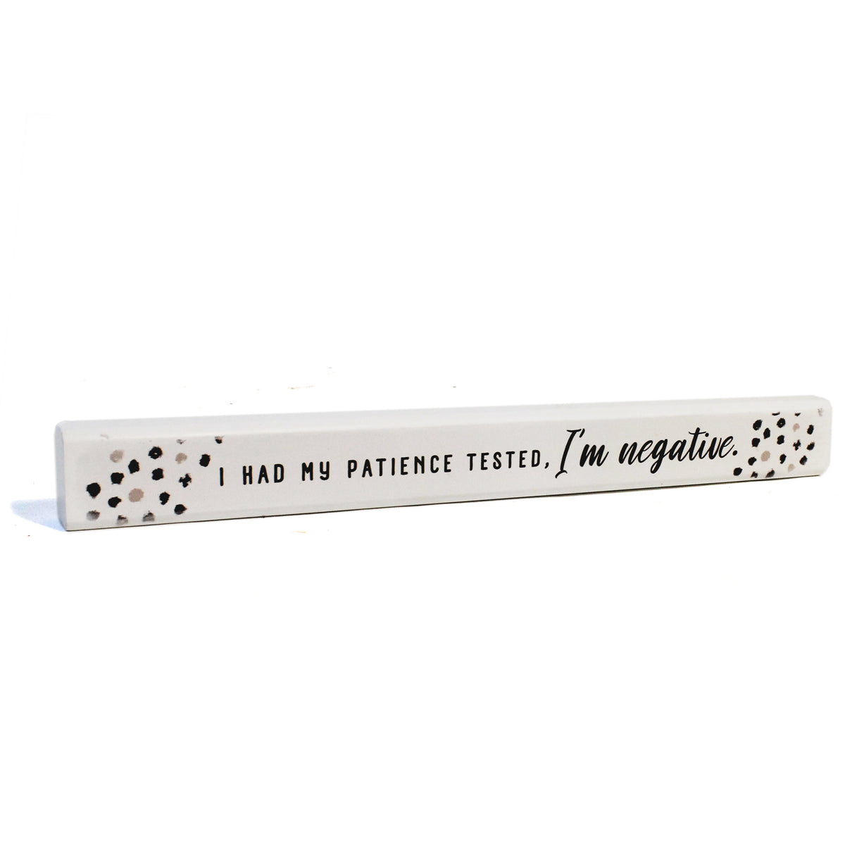 Skinny Message Bar "Patience Tested"