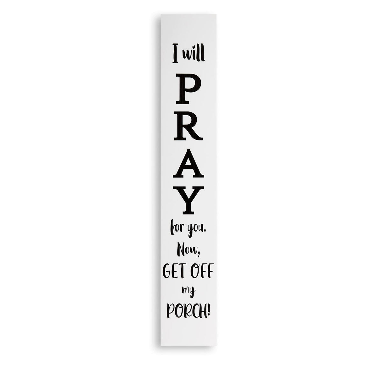 Pray For You Porch Sign