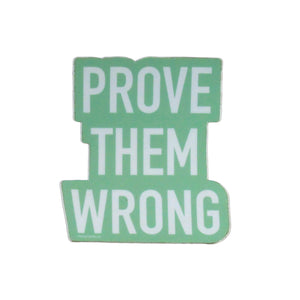 Prove Them Wrong