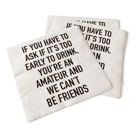 Napkin, If You Have To Ask, Can't be Friends
