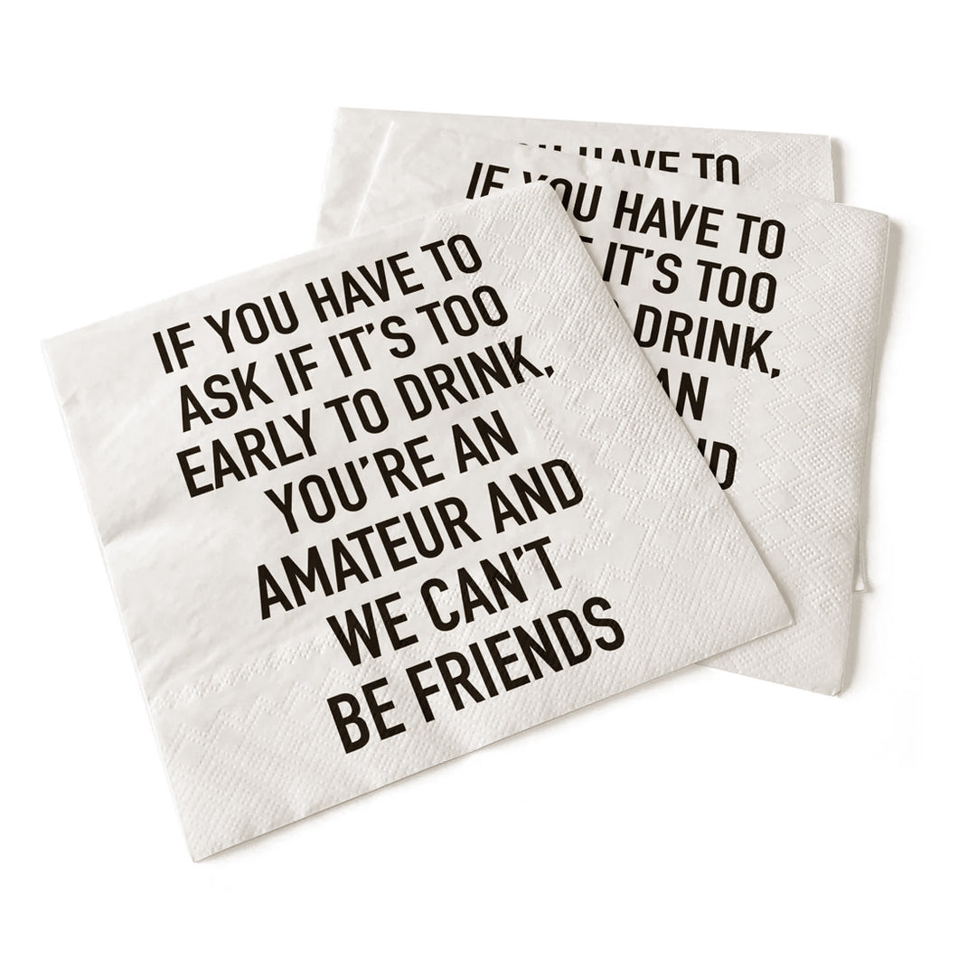 Napkin, If You Have To Ask, Can't be Friends