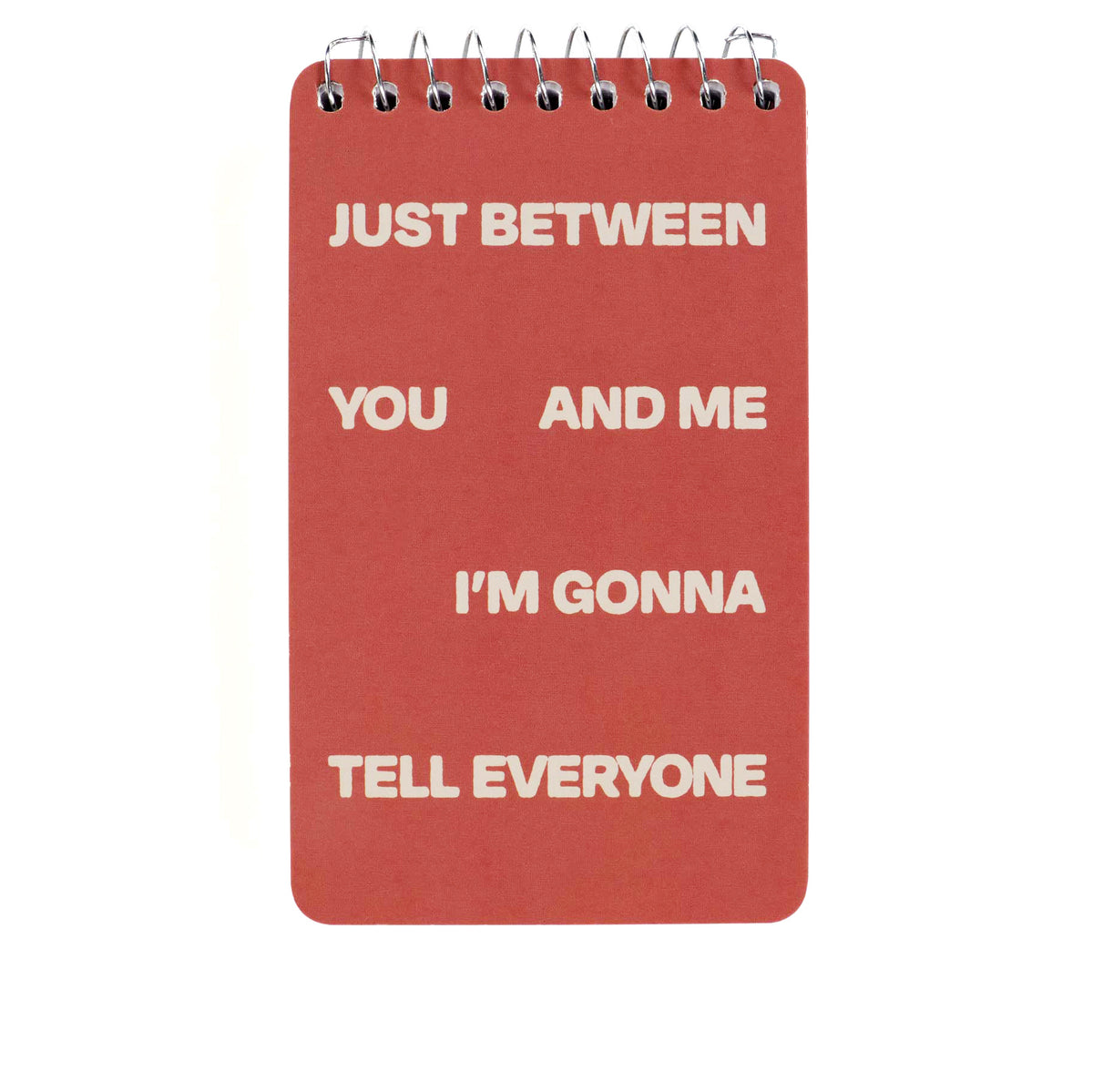 Spiral Notebook- Tell Everyone