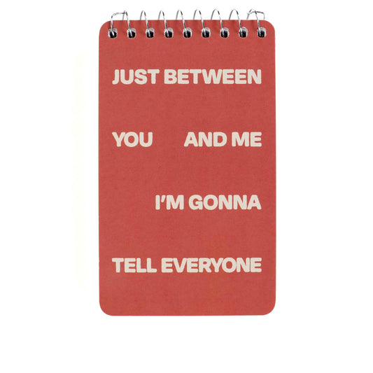Spiral Notebook- Tell Everyone