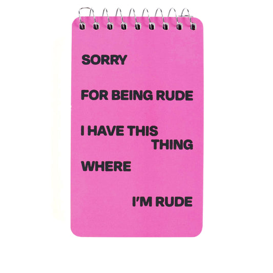 Spiral Notebook- Being Rude