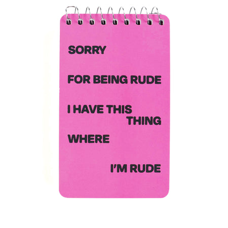 Spiral Notebook- Being Rude