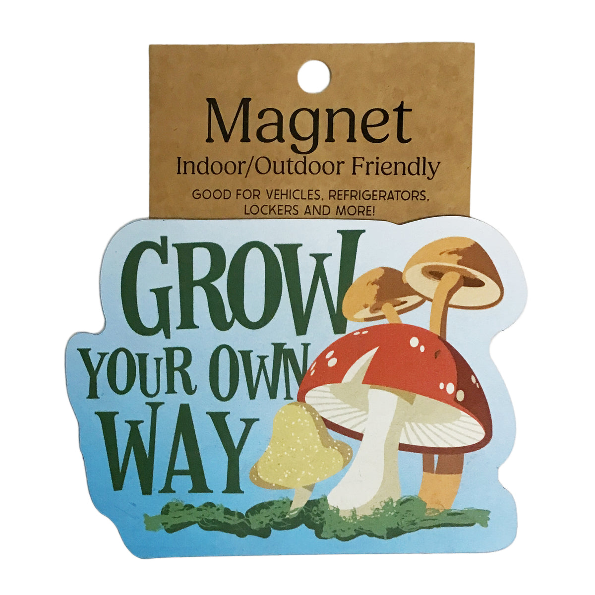 Magnet, Large, Grow Your Own Way