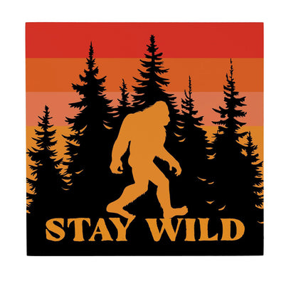 Hanging Sign, Bigfoot, Stay Wild