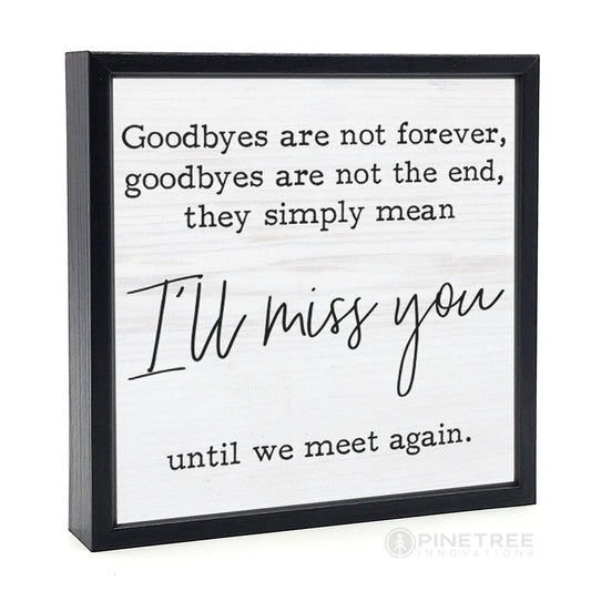 Wood Block Shelf Decor, Goodbyes Are Not Forever