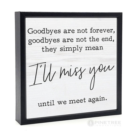Wood Block Shelf Decor, Goodbyes Are Not Forever