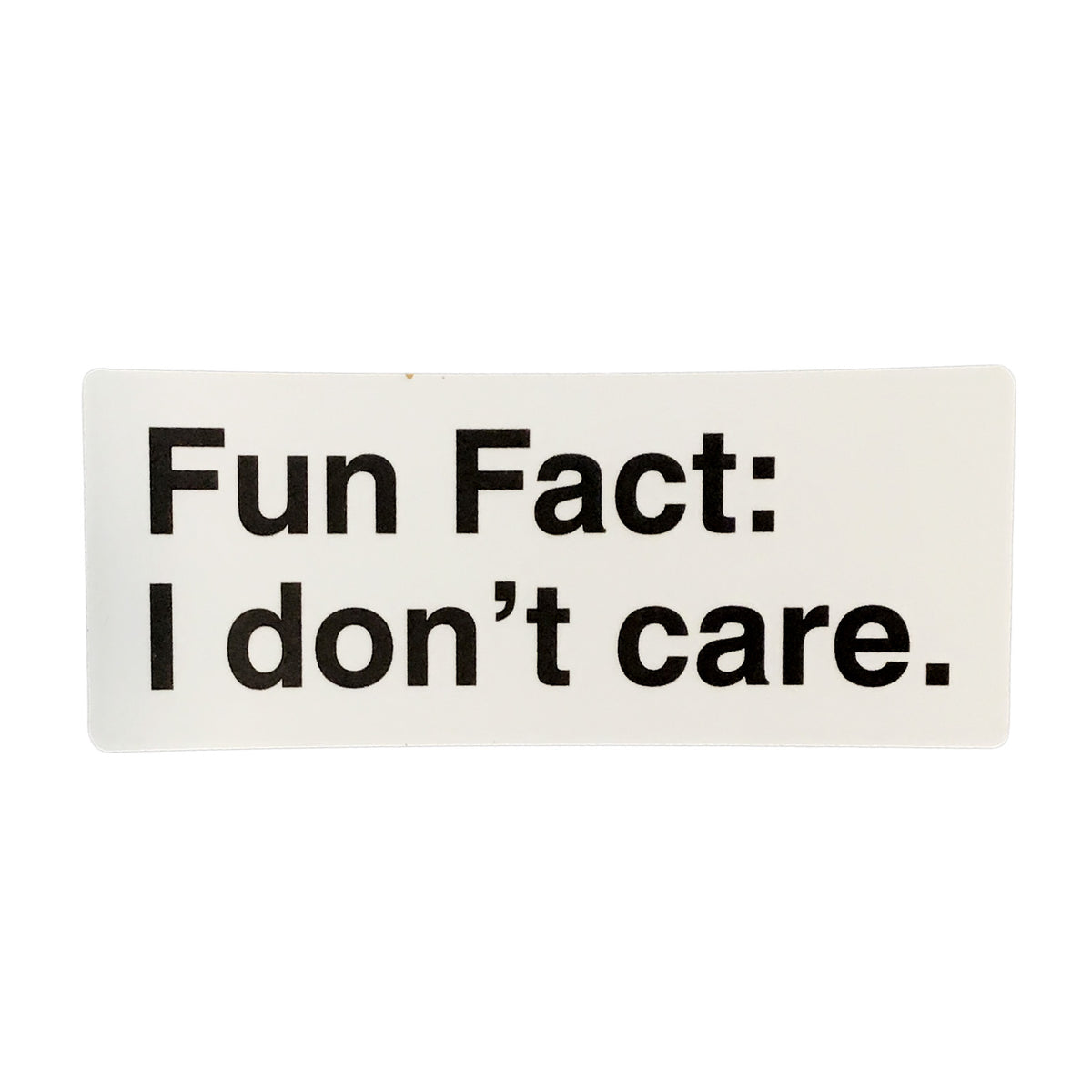 Sticker, 3in, Fun Fact: I Don't Care
