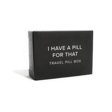 Load image into Gallery viewer, Pill Box, Pill Fot That, Grey
