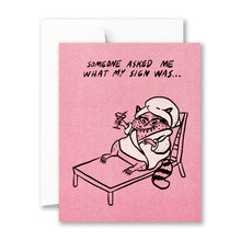 Load image into Gallery viewer, Greeting Card, Ask Me What My Sign Is
