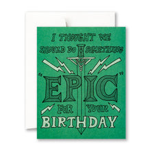 Load image into Gallery viewer, Greeting Card, Epic Birthday
