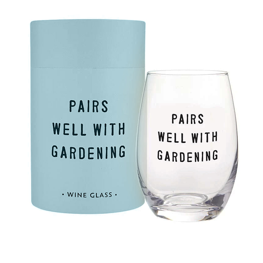Stemless Wine Glass, Pairs Well With Gardening