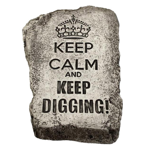 Garden Stone, 10in, Keep Calm and Keep Digging! - Floral Acres Greenhouse & Garden Centre