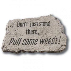 Garden Stone, 10in, Pull Some Weeds! - Floral Acres Greenhouse & Garden Centre