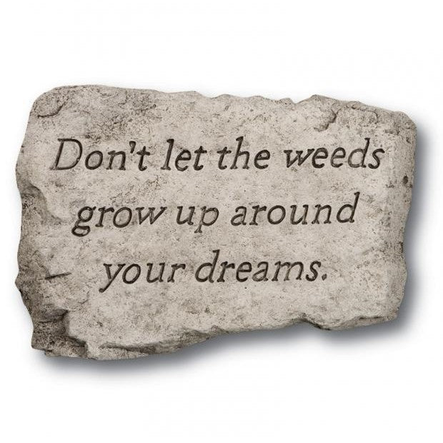 Garden Stone, 10in, Don't Let The Weeds Grow Up - Floral Acres Greenhouse & Garden Centre