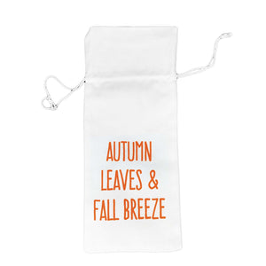 Gift Bag, Drawstring Wine Bag w Fall Saying