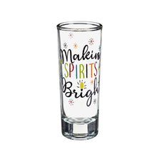 Load image into Gallery viewer, Making Spirits Bright 2oz Shot Glass
