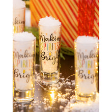 Load image into Gallery viewer, Making Spirits Bright 2oz Shot Glass
