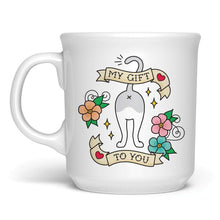 Load image into Gallery viewer, Say Anything Porcelain Mug, My Gift To You. 16oz
