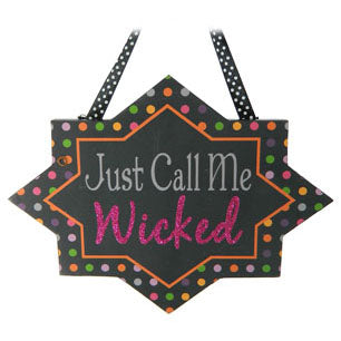 Hanging Wood Sign, Glitter Just Call Me Wicked