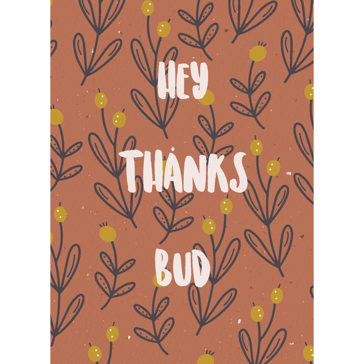 Thank You Card, Hey Thanks Bud