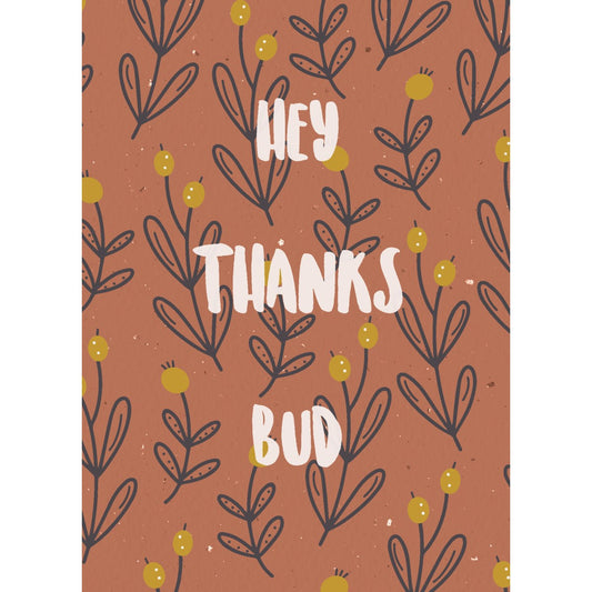 Thank You Card, Hey Thanks Bud