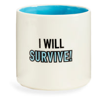Load image into Gallery viewer, Pot, 3in, Ceramic, I Will Survive
