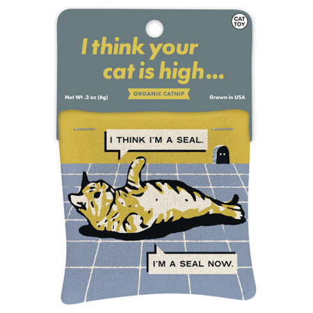 Your Cat Is High Catnip Toy