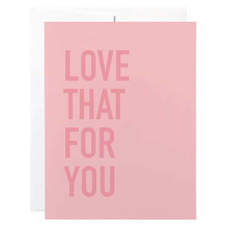 Greeting Card, Love That For You