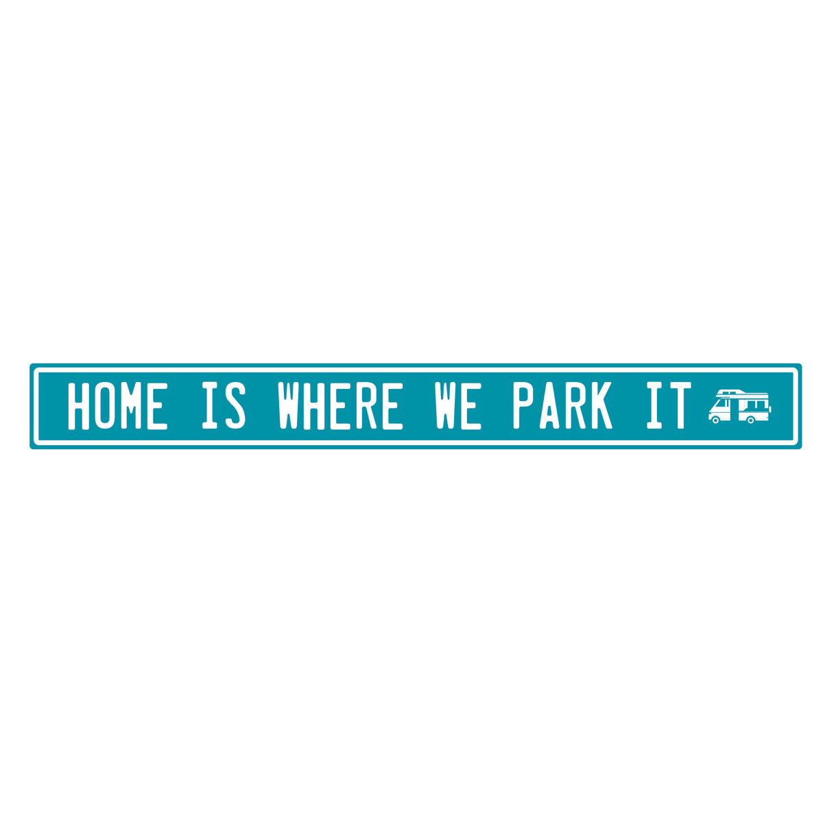 Magnetic Camper Sentiment Sign, 18in