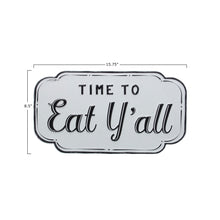 Load image into Gallery viewer, Embossed Enameled Metal Time To Eat Y&#39;all Sign

